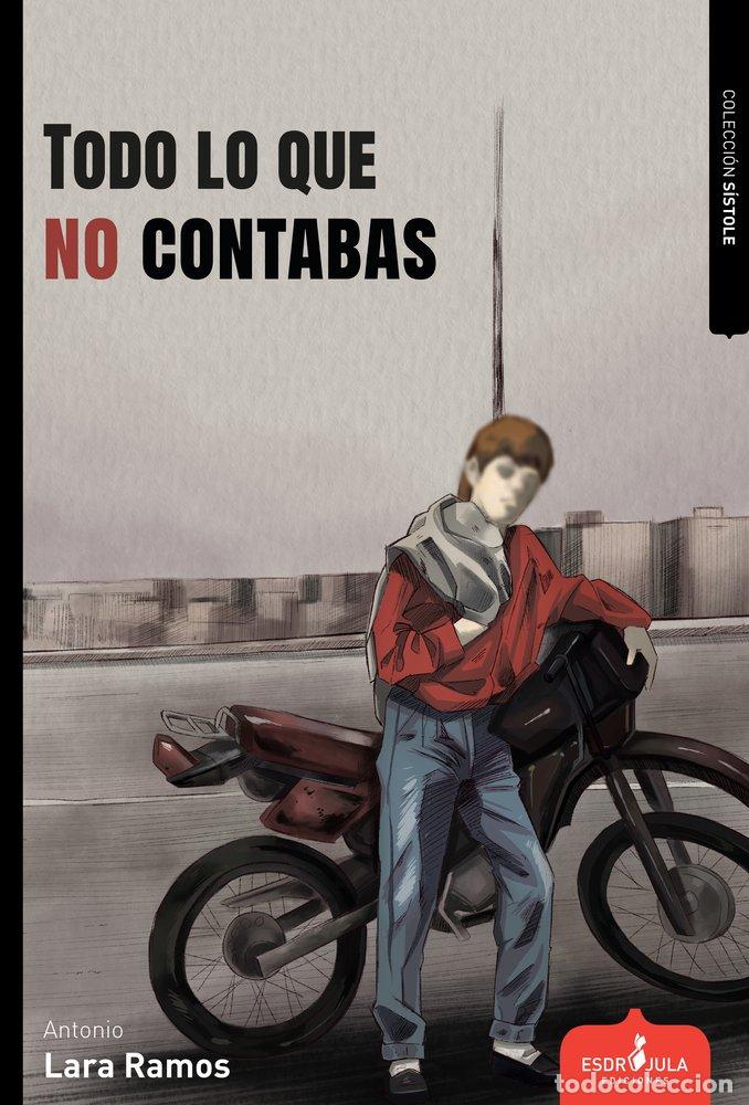 books: TODO LO QUE NO CONTABAS - LARA RAMOS, ANTONIO