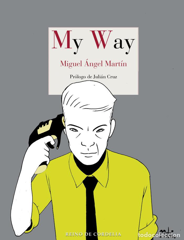 books: MY WAY - MARTIN, MIGUEL ANGEL