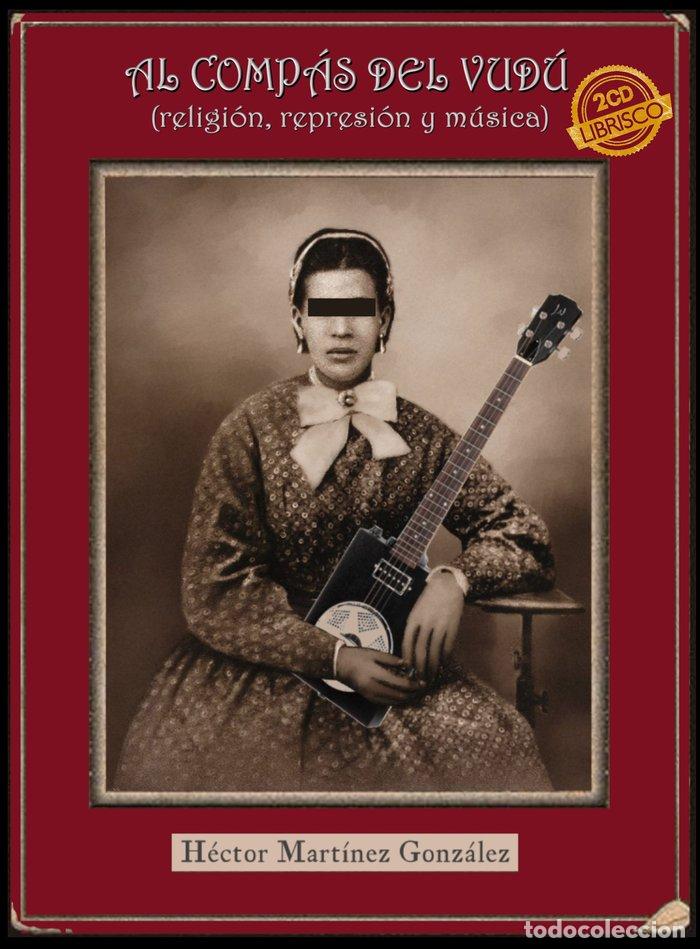 books: AL COMPAS DEL VUDU RELIGION REPRESION Y MUSICA - MARTINEZ GONZALEZ, HECTOR