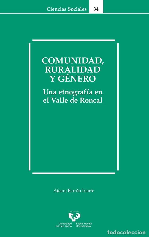 books: COMUNIDAD RURALIDAD Y GENERO UNA ETNOGRAFIA EN EL VALLE DE - BARRON IRIARTE, AINARA