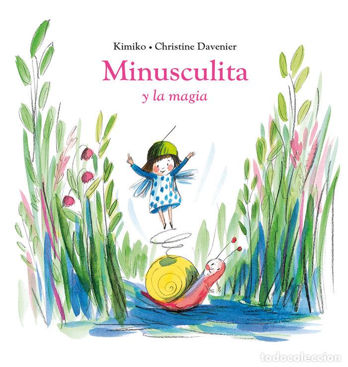Libri: MINUSCULITA Y LA MAGIA - KIMIKO