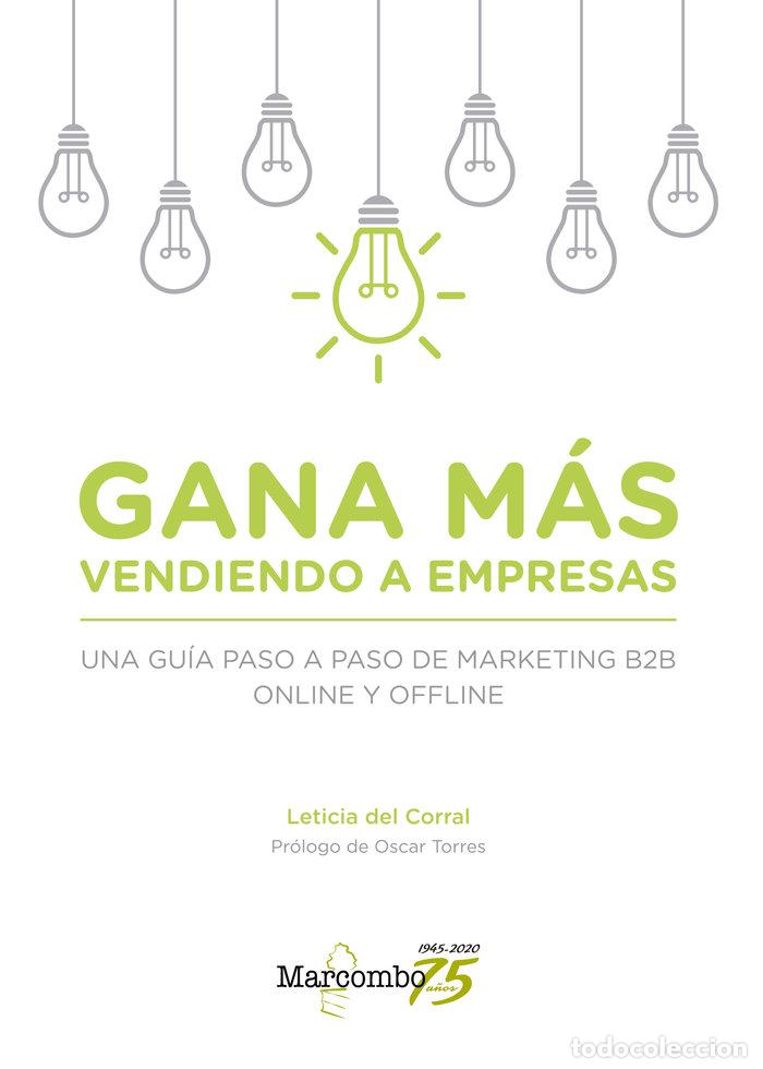 Libri: GANA MAS VENDIENDO A EMPRESAS UNA GUIA PASO A PASO DE MARK - DEL CORRAL, LETICIA