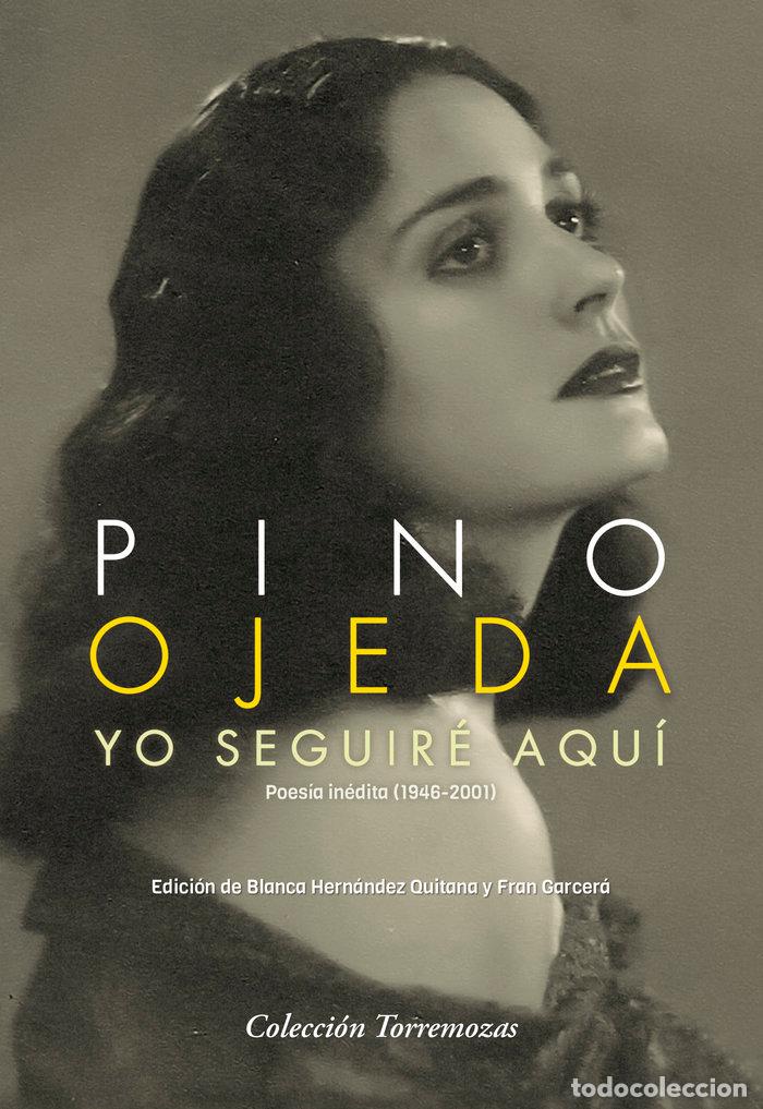 Libri: YO SEGUIRE AQUI - OJEDA, PINO
