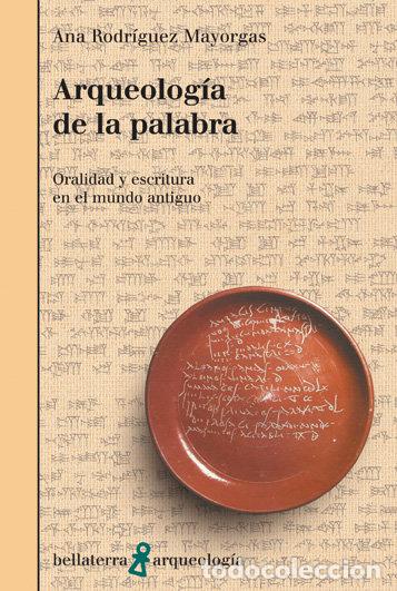 Libri: ARQUEOLOGIA DE LA PALABRA - RODRIGUEZ, ANA