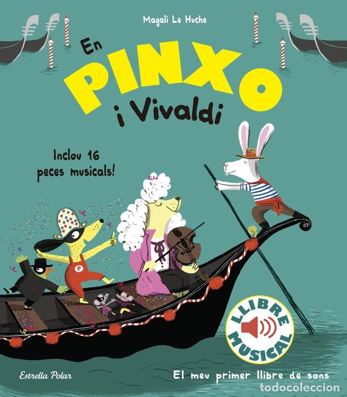 Libros: EN PINXO I VIVALDI. LLIBRE MUSICAL - LE HUCHE, MAGALI