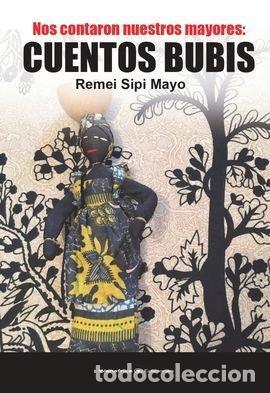 Libros: NOS CONTARON NUESTROS MAYORES CUENTOS BUBIS - SIPI MAYO, REMEI