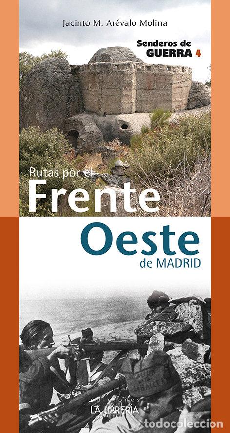 B&uuml;cher: RUTAS POR EL FRENTE OESTE SENDEROS DE GUERRA 4 - AREVALO MOLINA, JACINTO