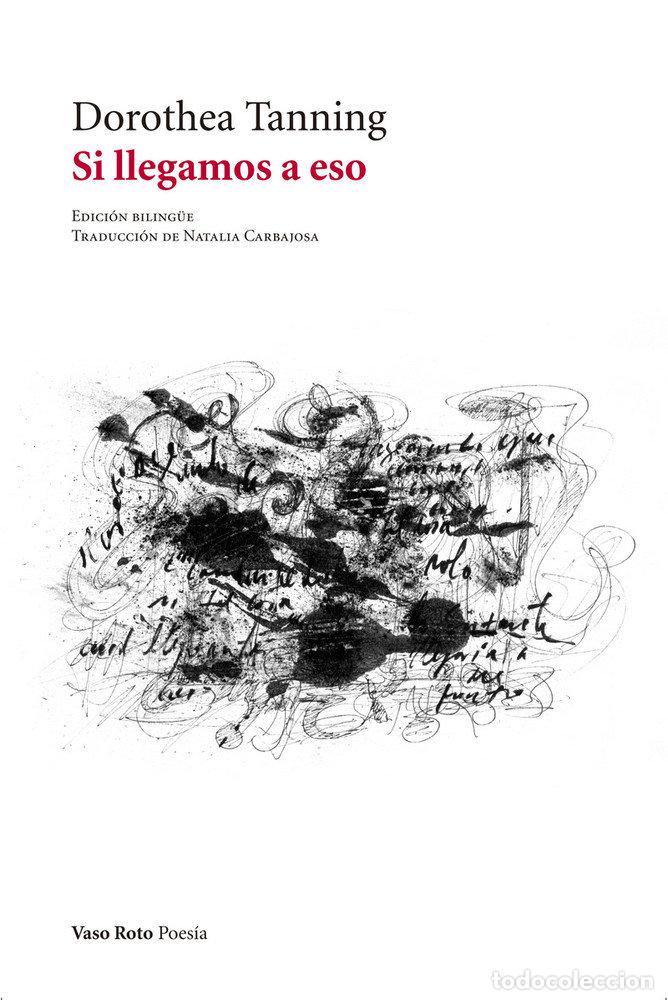books: SI LLEGAMOS A ESO - TANNING, DOROTHEA