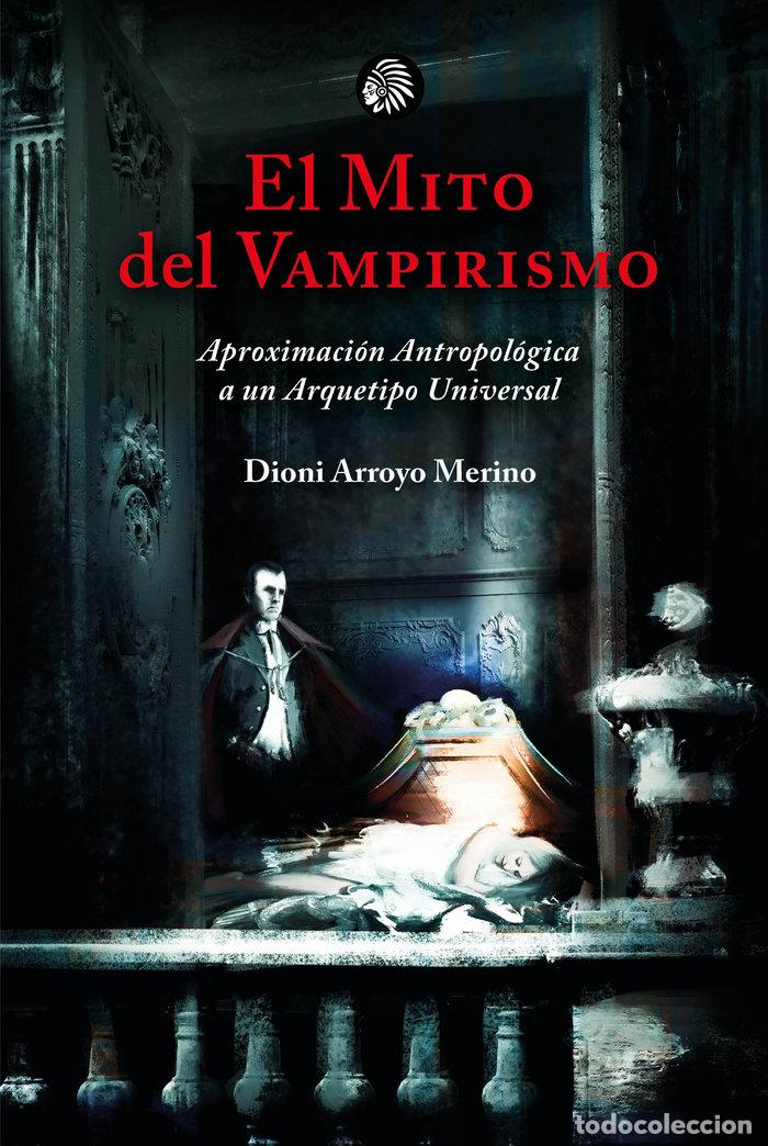 books: EL MITO DEL VAMPIRISMO - ARROYO MERINO, DIONI
