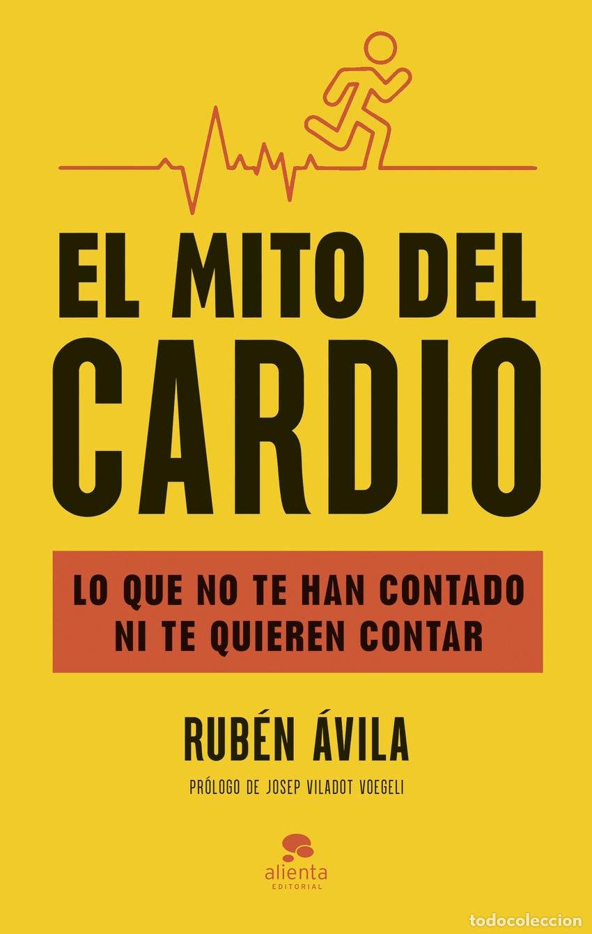 Libros: EL MITO DEL CARDIO - &Aacute;vila, Rub&eacute;n