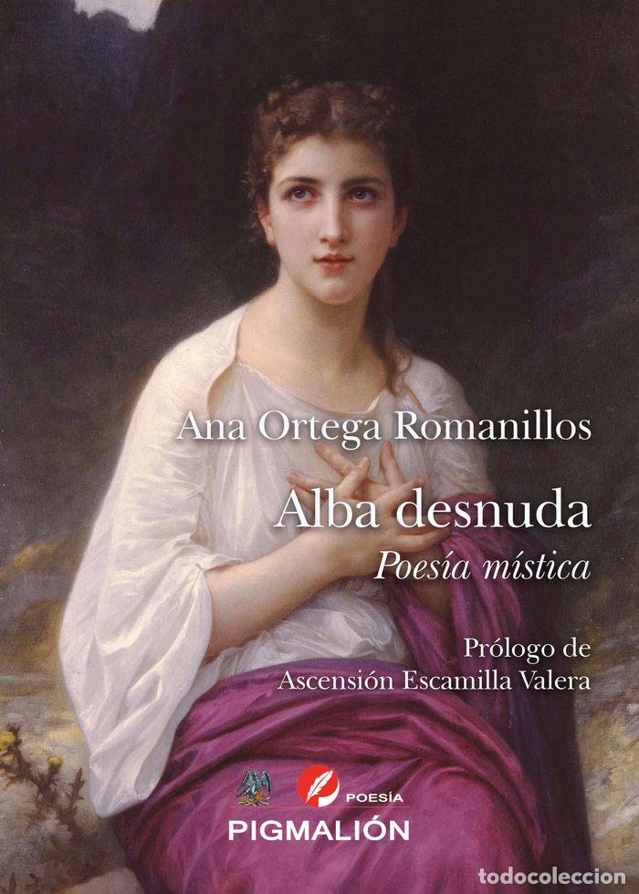 Libri: ALBA DESNUDA - ORTEGA ROMANILLOS, ANA
