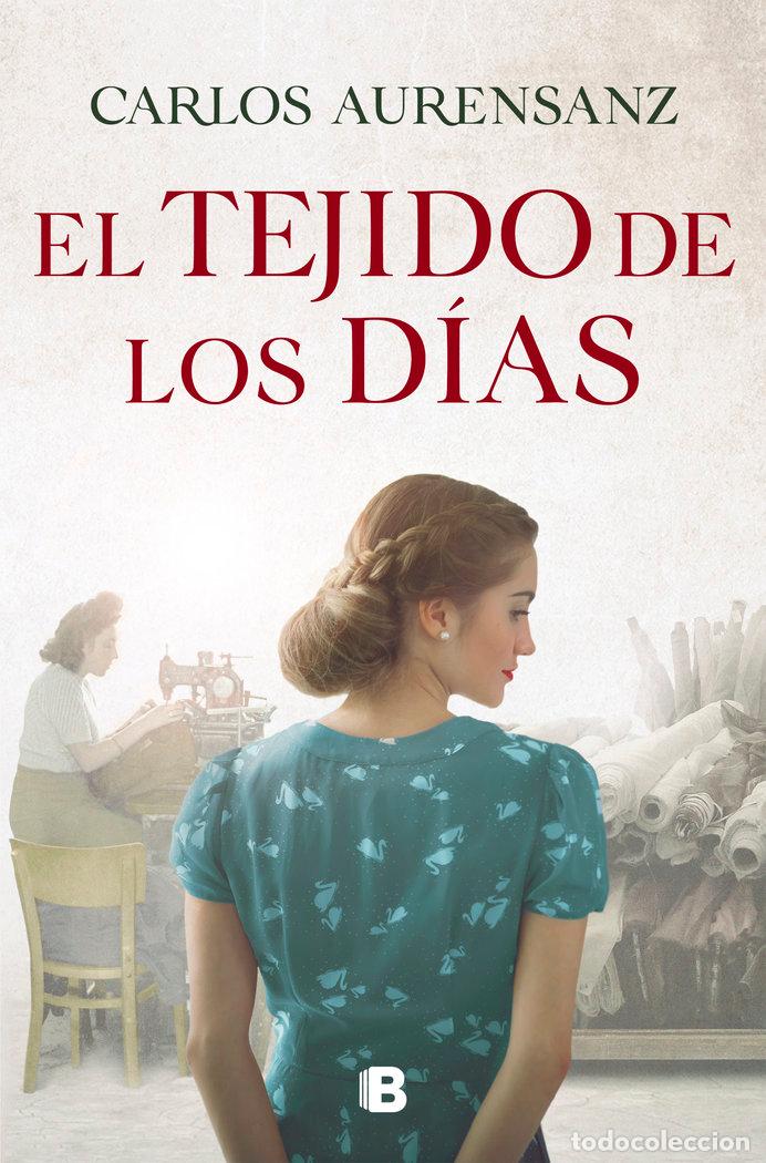 Libri: EL TEJIDO DE LOS DIAS - AURENSANZ, CARLOS