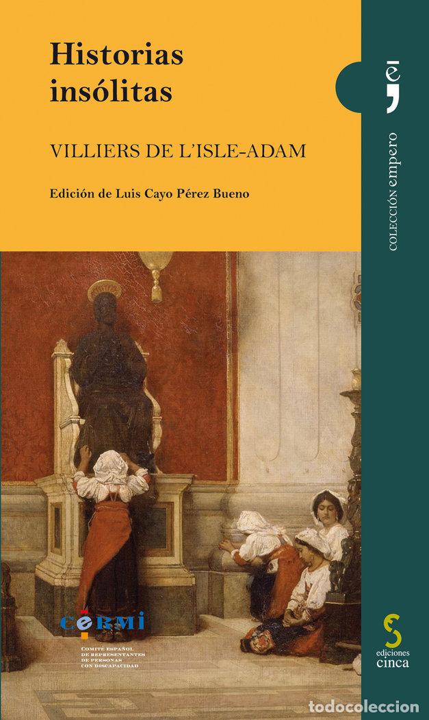 Libri: HISTORIAS INSOLITAS - DE L&iquest;ISLE-ADAM, VILLIERS