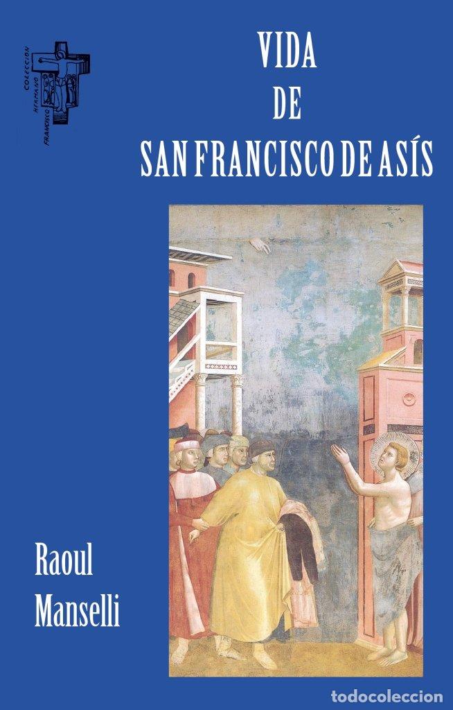 Libri: VIDA DE SAN FRANCISCO DE ASIS - MANSELLI, RAOUL