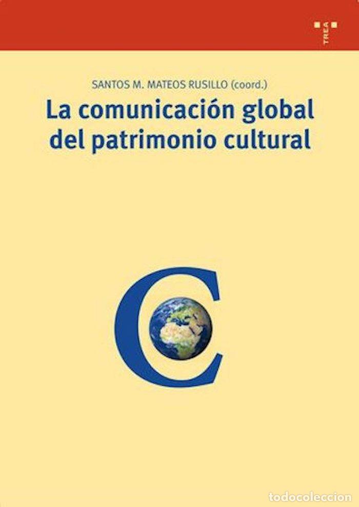 Libri: COMUNICACION GLOBAL DEL PATRIMONIO CULTURAL,LA - SANTOS