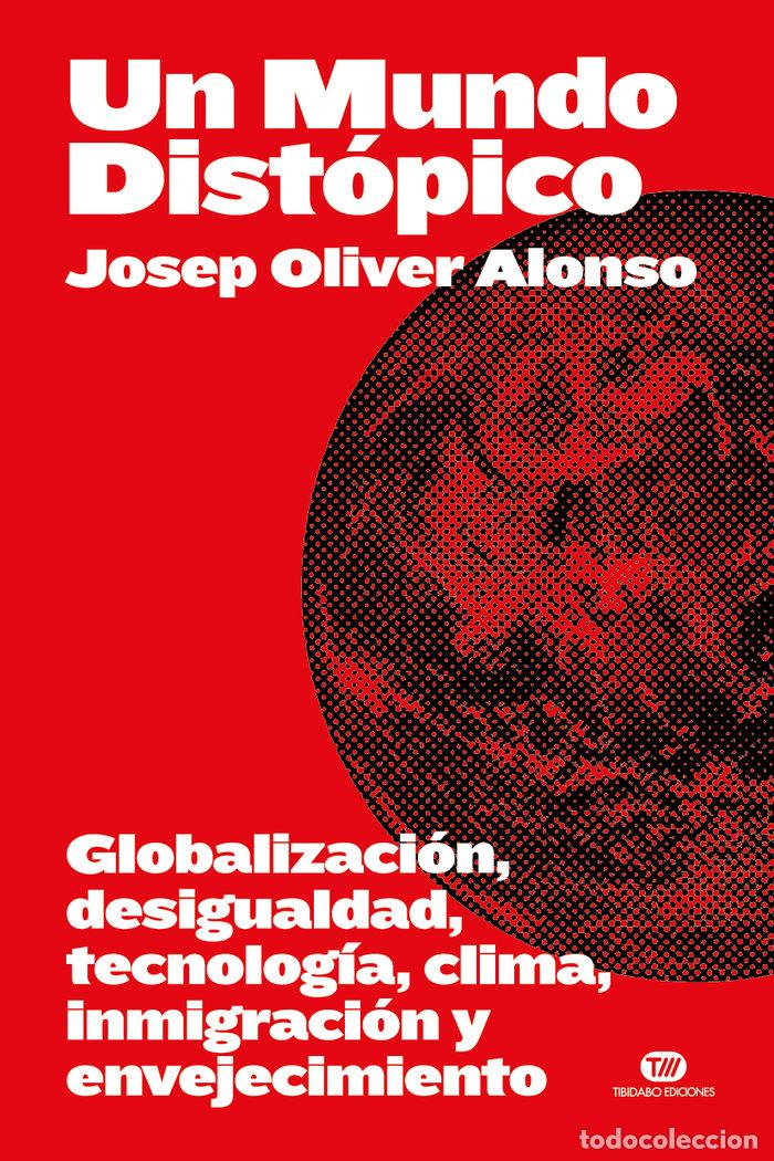 Libri: UN MUNDO DISTOPICO - OLIVER ALONSO, JOSEP