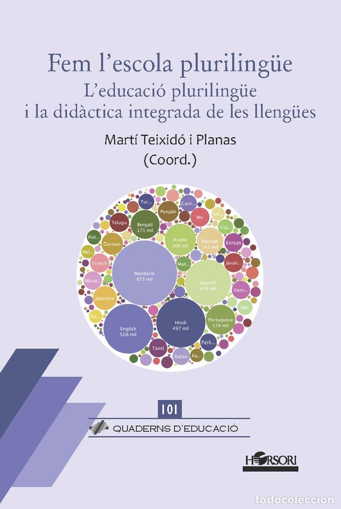 Livres: FEM LESCOLA PLURILINGUE - TEIXIDO I PLANAS, MARTI