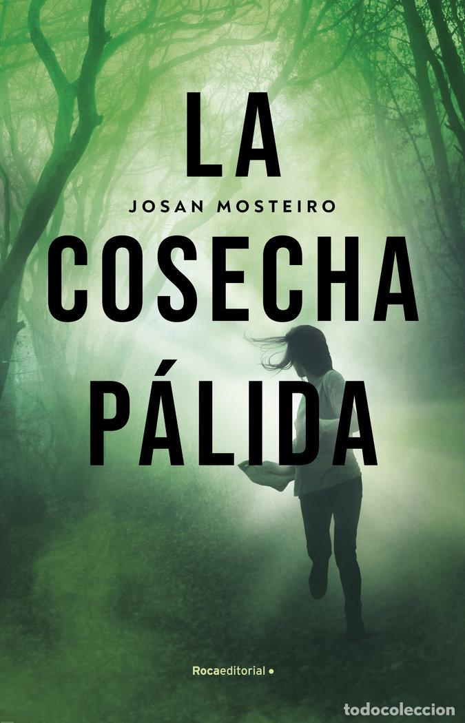 Libros: LA COSECHA PALIDA - MOSTEIRO, JOSAN