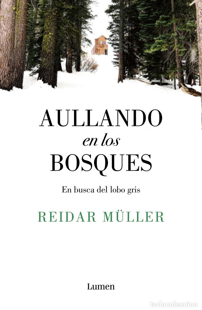 Libros: AULLANDO EN LOS BOSQUES - MULLER, REIDAR