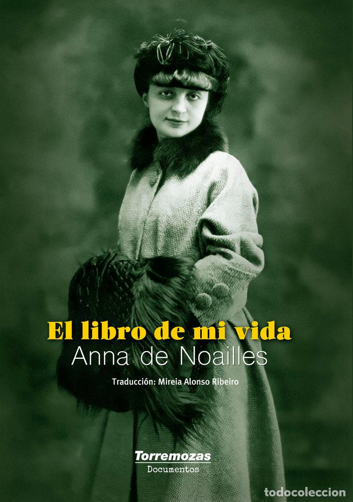 Libros: EL LIBRO DE MI VIDA - DE NOAILLES, ANNA