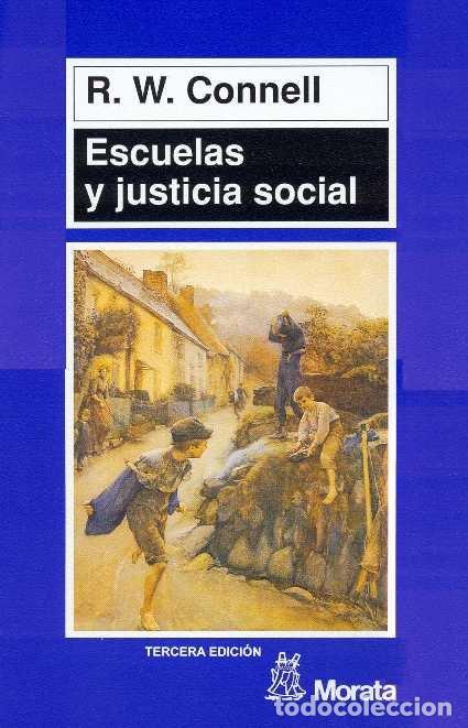 Libros: ESCUELAS Y JUSTICIA SOCIAL - CONNELL, R.W.