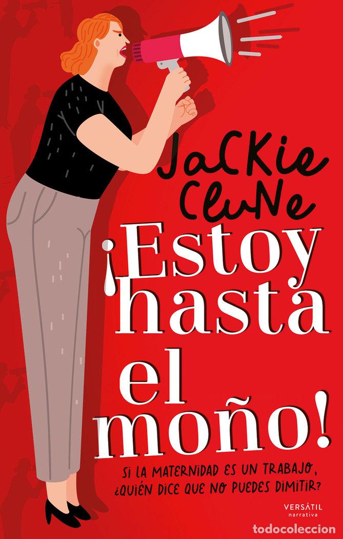 Livres: ESTOY HASTA EL MO&Ntilde;O - CLUNE, JACKIE