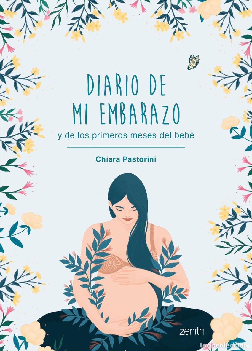 Libros: DIARIO DE MI EMBARAZO Y DE LOS PRIMEROS MESES DEL BEB&Eacute; - Pastorini, Chiara