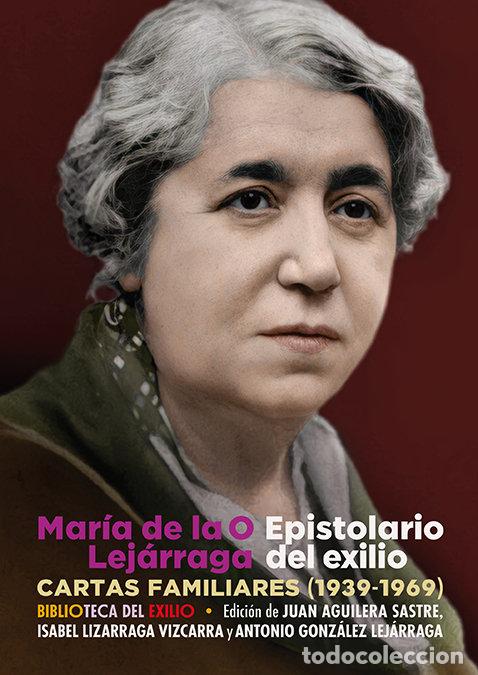 Libros: EPISTOLARIO DEL EXILIO - LEJARRAGA, MARIA DE LA O
