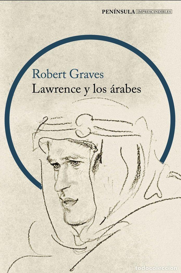 Libros: LAWRENCE Y LOS ARABES - ROBERT GRAVES