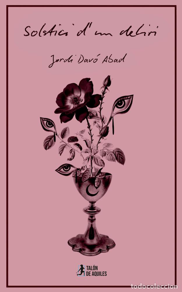 Libros: SOLSTICI D'UN DELIRI - DAVO ABAD, JORDI