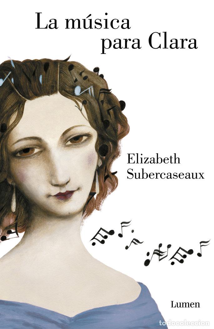 Livros: MUSICA PARA CLARA,LA - SUBERCASEAUX, ELIZABETH