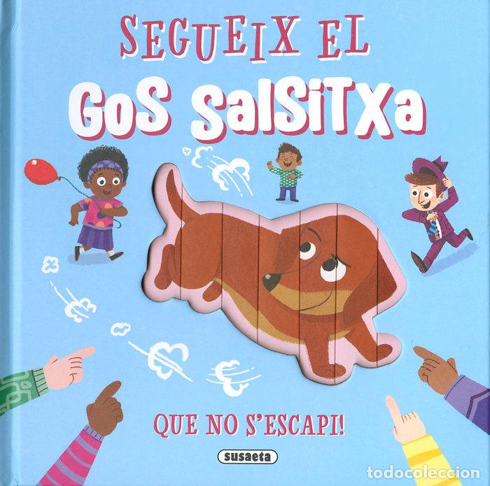 books: SEGUEIX EL GOS SALCHITXA - EDICIONES, SUSAETA
