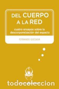 books: DEL CUERPO A LA RED - QUESADA, FERNANDO
