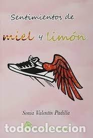 Livros: SENTIMIENTOS DE MIEL Y LIMON - SONIA VALENTIN PADILLA