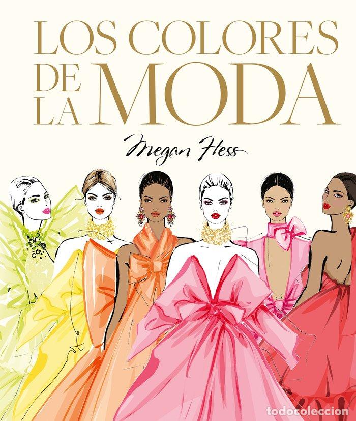 Livros: LOS COLORES DE LA MODA - HESS, MEGAN