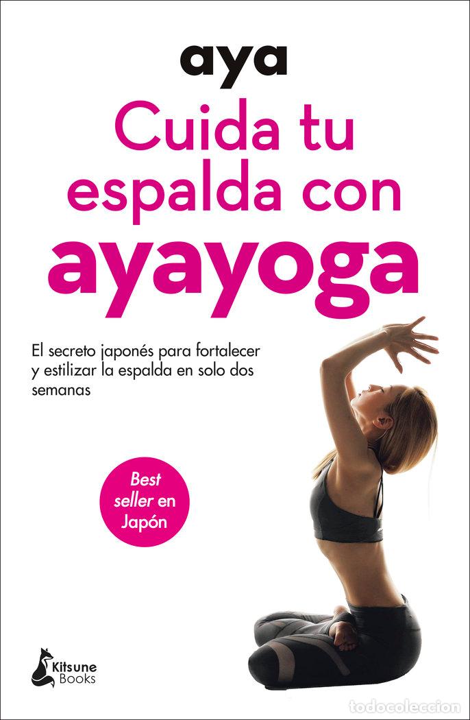 Libros: CUIDA TU ESPALDA CON AYAYOGA - AYA