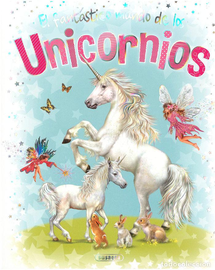 Libros: EL FANTASTICO MUNDO DE LOS UNICORNIOS - EDICIONES, SUSAETA