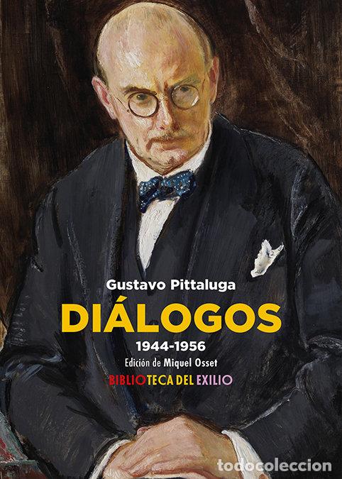 Livres: DIALOGOS 1944 1956 - PITTALUGA, GUSTAVO