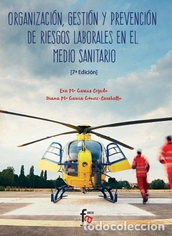 Livres: ORGANIZACION GEST.PREVENCION RIES.LABORALES MEDIO SANITARIO - GARZAS CEJUDO, EVA M&ordf;.