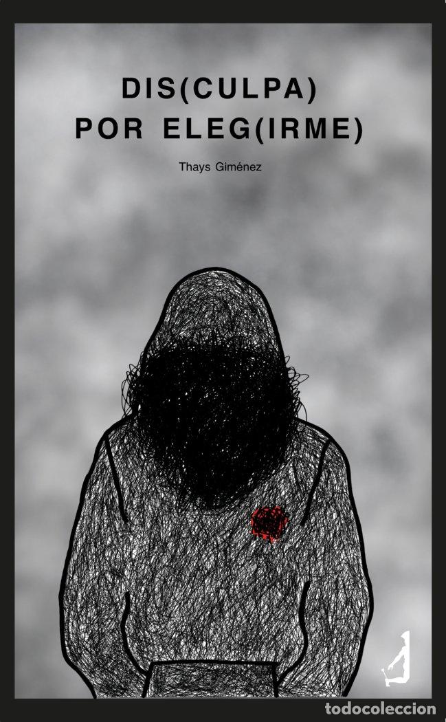 Libros: DIS(CULPA) POR ELEG(IRME) - GIMENEZ, THAYS