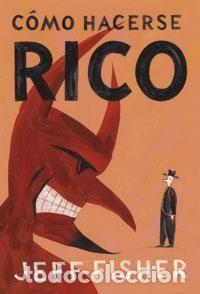 Libros: COMO HACERSE RICO - FISHER, JEFFREY