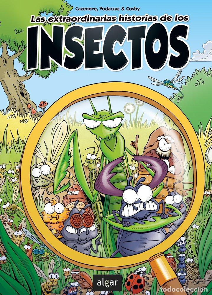 Libri: LAS EXTRAORDINARIAS HISTORIAS DE LOS INSECTOS - CAZENOVE, CHRISTOPHE