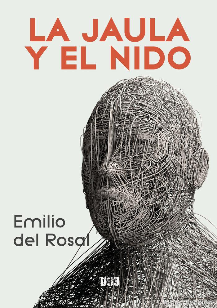 Libri: LA JAULA Y EL NIDO - DEL ROSAL, EMILIO