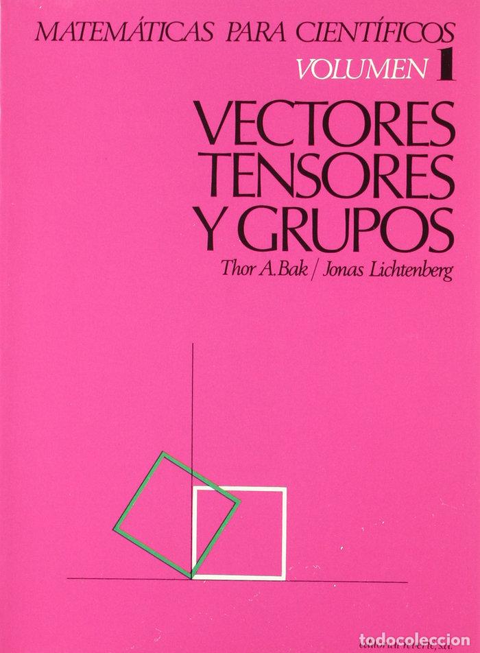 Libri: MATEMATICAS CIENTIFICOS-1/VECTORES,TENSO - BAK