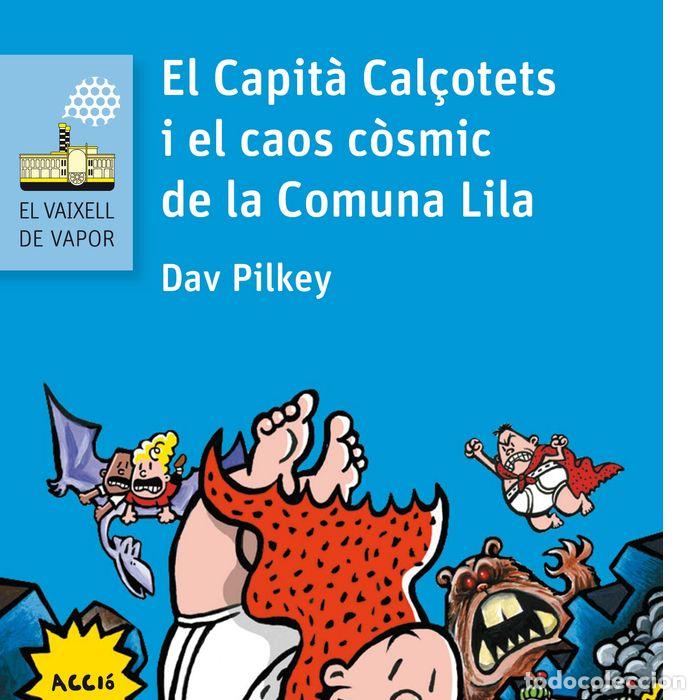 Libri: CAPITA CAL&Ccedil;OTETS I EL CAOS COSMIC DE LA COMUNA LILA,EL - PILKEY, DAV