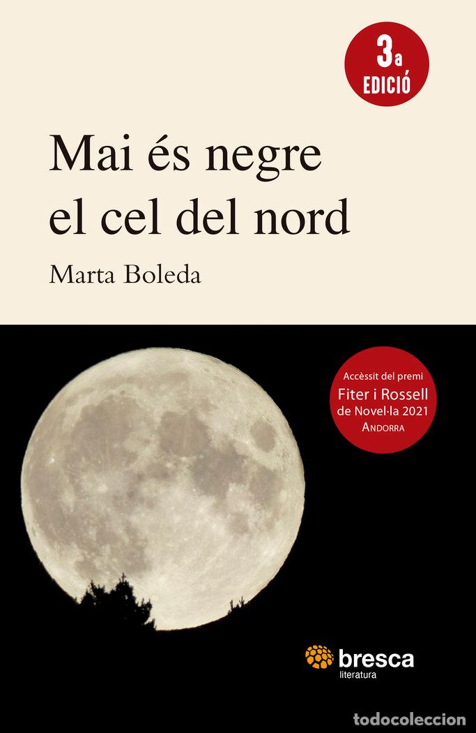 Libri: MAI ES NEGRE EL CEL DEL NORD - BOLEDA MONTPART, MARTA