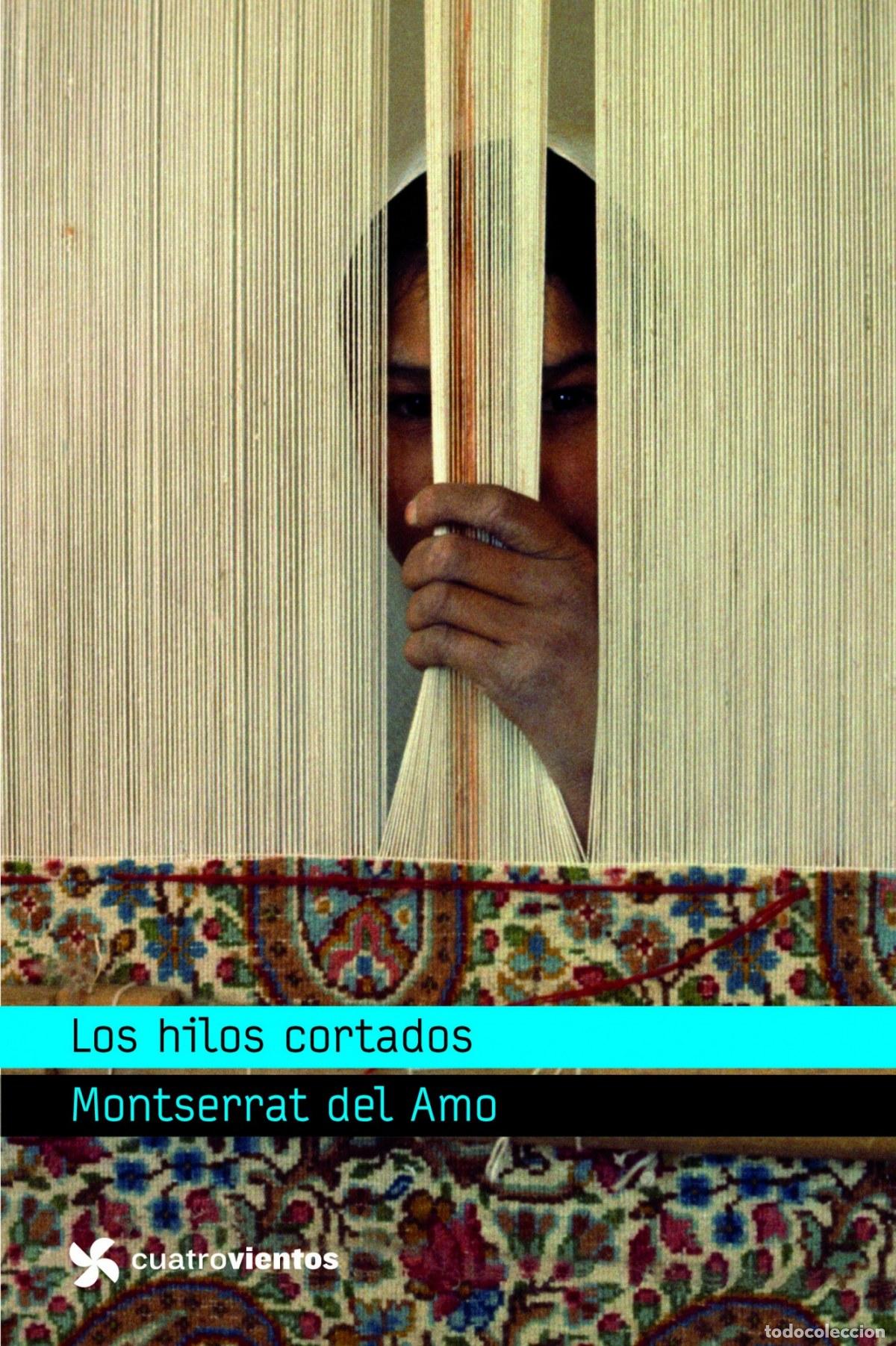 Livros: LOS HILOS CORTADOS - Montserrat del Amo