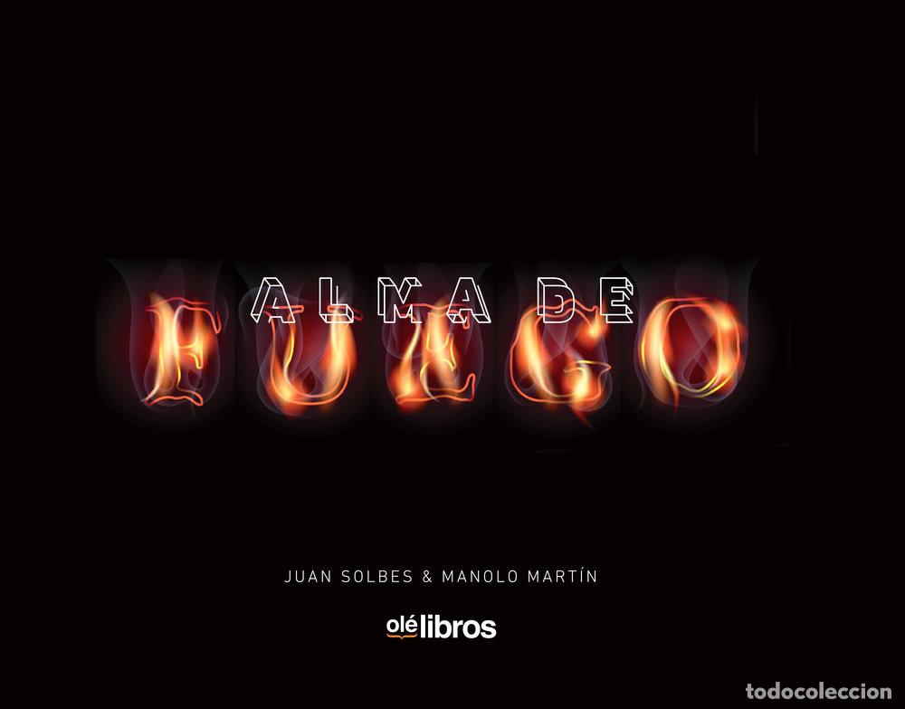 Libros: ALMA DE FUEGO - MARTIN HUGUET, MANOLO