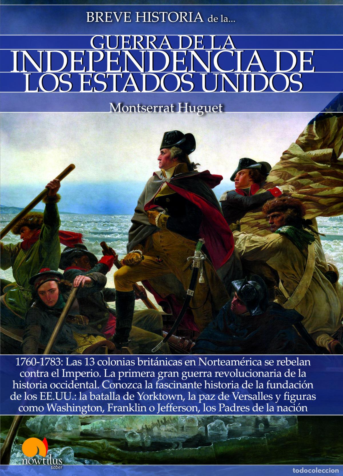 Libros: BREVE HISTORIA GUERRA INDEPENDENCIA ESTADOS UNIDOS - Huguet, Montserrat