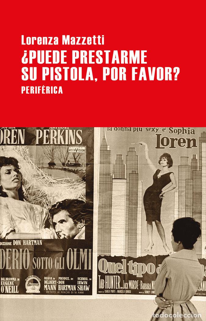 Libros: PUEDE PRESTARME SU PISTOLA POR FAVOR - MAZZETTI, LORENZA